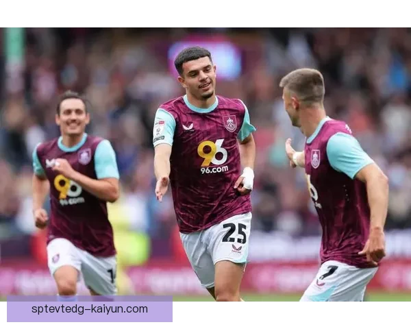 英超伯恩利近期表现低迷，惨败引发外界关注与反思