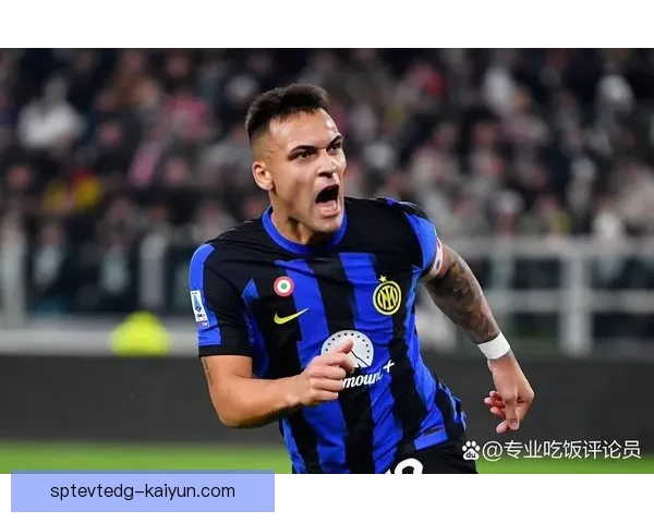 劳塔罗早期转会阿根廷内幕曝光：青训出口与海外发展路径节